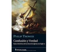 Confusion y Verdad. Raices Historicas De (Religión)