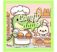Confy days: Super Cute Coloring Book for Adults and Kids (Cozy friends coloring book)