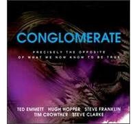 CONGLOMERATE - Precisely the Opposite of What