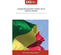 Congo-Brazzaville: l'enfer de la justice sociale