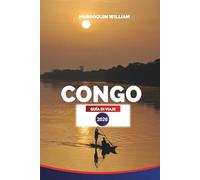 CONGO Guía de viaje 2026: Congo Adventures: encuentros con gorilas, experiencias de safari y exploración del corazón de África