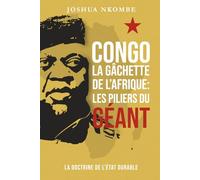 Congo, la Gâchette de l'Afrique: Les Piliers du Géant: La Doctrine de l'État durable