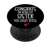 Congrats on Being My Sister You Lucky Big Sister Little Sis PopSockets PopGrip Adhesivo
