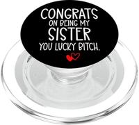 Congrats on Being My Sister You Lucky Big Sister Little Sis PopSockets PopGrip para MagSafe
