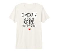 Congrats on Being My Sister You Lucky Big Sister Littler Sis Camiseta Premium