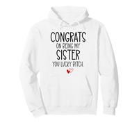 Congrats on Being My Sister You Lucky Big Sister Littler Sis Sudadera con Capucha