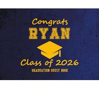 Congrats Ryan Class of 2026 Graduation Guest Book: Advice, Wishes, and Messages from Family and Friends | Graduation Party Sign-In and Memory Keepsake