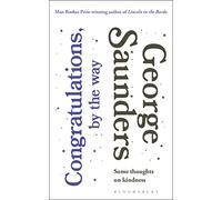 Congratulations By The Way. Some Thoughts On Kindness