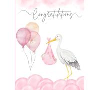 Congratulations - Large 8.5x11 Birth Memory Book | Baby Guest Book, 126 Lined Pages to Write Wishes, Stories & Memories: Fill-In Journal for New ... Blessings & Anecdotes - Baby Shower Gift