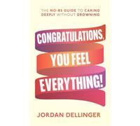 Congratulations, You Feel Everything
