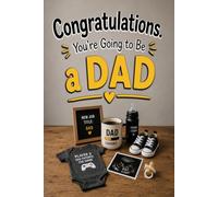 Congratulations. You're Going to Be a Dad: A Funny and Heartwarming Gift Book for First-Time Dads, Expecting Fathers & Baby Shower Celebrations (The Unofficial Survival Guide Series)