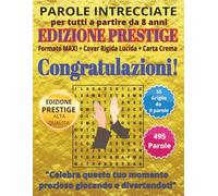 Congratulazioni: Parole Intrecciate - Edizione Prestige - per tutti a partire da 8 anni: Passatempo per stimolare la mente • Perfetto per viaggi, ... Formato Maxi, Copertina Lucida e Carta Crema