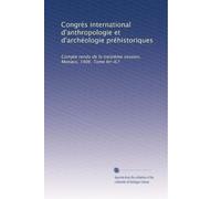 Congrès international d'anthropologie et d'archéologie préhistoriques: Compte rendu de la treizième session, Monaco, 1906. Tome Ier-II.?: Volume 2