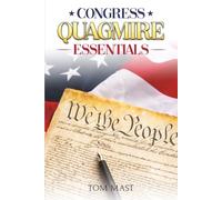 Congress’s Quagmire Essentials: What Every Citizen Should Know