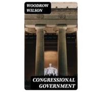 Congressional Government (ebook)