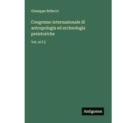 Congresso internazionale di antropologia ed archeologia preistoriche: Vol. xi f.3