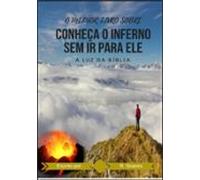 Conheça O Inferno Sem Ir Para Ele (ebook)