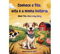 Conhece o Tito / Meet Tito: Conto infantil bilíngue para aprender espanhol e inglês. Aventuras da vida real para crianças dos 3 aos 7 anos.
