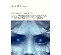 Conhecimento dos mundos superiores e de suas conquistas (traduzido)