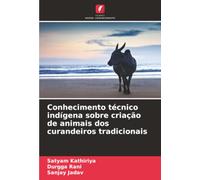 Conhecimento técnico indígena sobre criação de animais dos curandeiros tradicionais