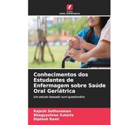 Conhecimentos dos Estudantes de Enfermagem sobre Saúde Oral Geriátrica: Um estudo baseado num questionário