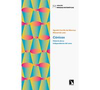 Cónicas: Historia de su independencia del cono: 14 (Miradas Matemáticas)