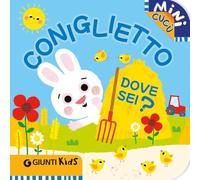 Coniglietto dove sei? Mini cucù. Ediz. illustrata