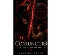 Coniunctio: An Alchemy Of Souls: 1 (THE RESONANCE TRILOGY)