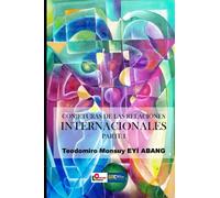 Conjeturas de las Relaciones Internacionales. Parte I