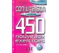 Conjugaison 450 Nouveaux Exercises (niveau Debutant) (9e Ed.)