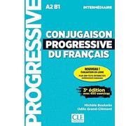 CONJUGAISON PROGRESSIVE DU FRANCAIS NIVEAU INTERMEDIARE: Avec 450 exercices (GRAMMAIRE)