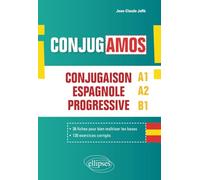 ¡Conjugamos! Conjugaison espagnole progressive avec fiches et exercices corrigés (A1-A2-B1)