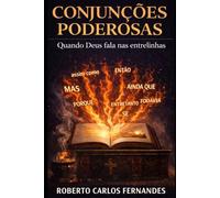 CONJUNÇÕES PODEROSAS: Quando Deus fala nas entrelinhas