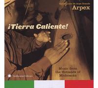 Conjunto de Arpa Grande Arpex - ¡Tierra Caliente! Music from the Hotlands of Michoacán by Conjunto de Arpa Grande Arpex