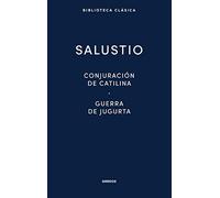 Conjuración de catilina. Guerra de Jugurta. Fragmentos de las "Historias": 012 (Biblioteca Clásica Gredos)