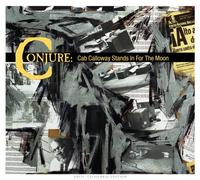 Conjure - Cab Calloway Stands in for The [Import]