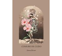Conjuro de cuido: Un viaje a través de la noche oscura del alma femenina