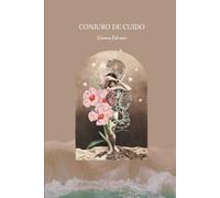Conjuro de cuido: Un viaje a través de la noche oscura del alma femenina