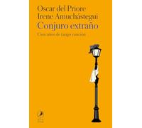 Conjuro extraño: Cien años de tango canción (ZORZAL)