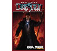 Conley, Chase - Jim Butcher's The Dresden Files: Fool Moon Volume 2