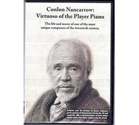 Conlon Nancarrow: Virtuoso of the Player Piano: The Life and Music of One of the Most Unique Composers of the Twentieth Century [USA] [DVD]