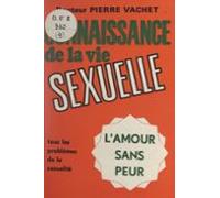 Connaissance De La Vie Sexuelle (ebook)