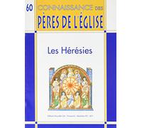 Connaissance des Pères de l'Église n°60: Les hérésies