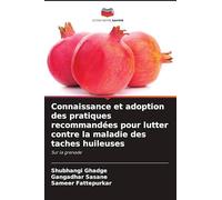 Connaissance et adoption des pratiques recommandées pour lutter contre la maladie des taches huileuses: Sur la grenade
