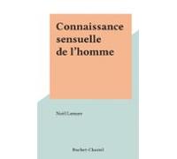 Connaissance Sensuelle De Lhomme (ebook)