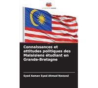 Connaissances et attitudes politiques des Malaisiens étudiant en Grande-Bretagne