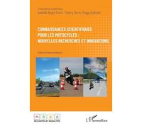 Connaissances scientifiques pour les motocycles : nouvelles recherches et innovations (Sécurités Et Mobilités)
