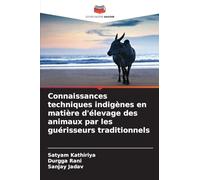 Connaissances techniques indigènes en matière d'élevage des animaux par les guérisseurs traditionnels