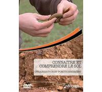 Connaitre et Comprendre le Sol : Organisation et Fonctionnement [DVD]