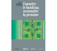 Connaître Le Handicap Reconnaître La Personne (ebook)